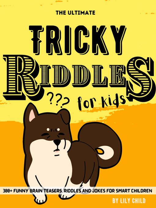 Title details for The Ultimate Tricky Riddles for Kids by Lily Child - Available